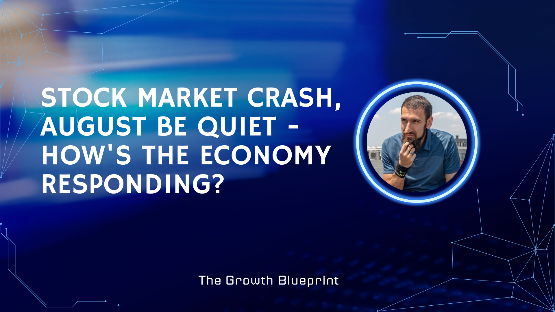 Stock market crash, August be quiet – how’s the economy responding?