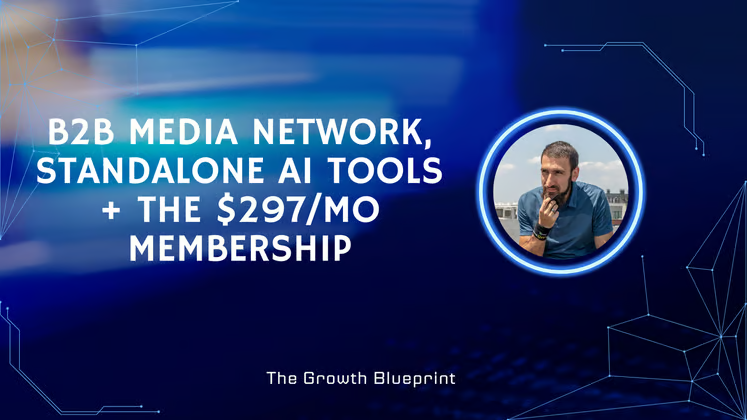 B2B media network, standalone AI tools + the $297/mo membership