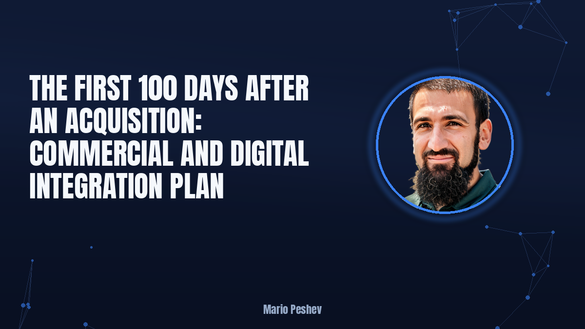 The First 100 Days After an Acquisition: Commercial and Digital Integration Plan