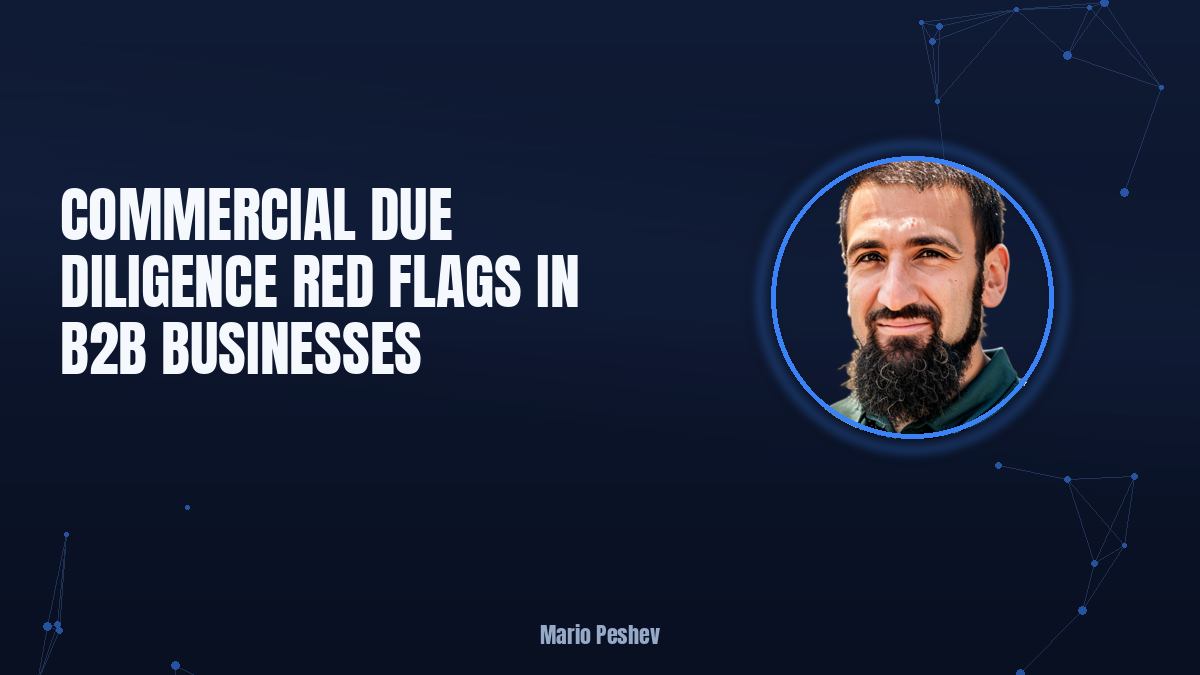 Commercial Due Diligence Red Flags in B2B Businesses