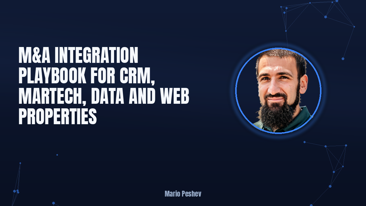 M&A Integration Playbook for CRM, Martech, Data and Web Properties