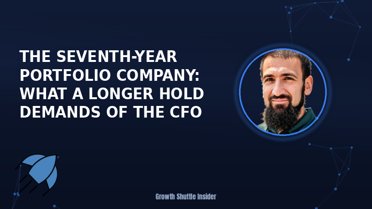 The Seventh-Year Portfolio Company: What a Longer Hold Demands of the CFO