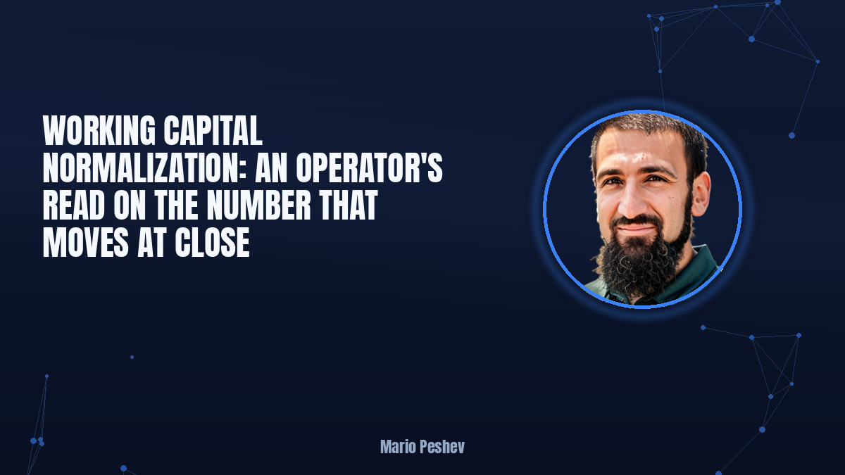 Working Capital Normalization: An Operator’s Read on the Number That Moves at Close