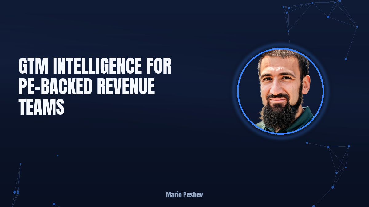 GTM Intelligence for PE-Backed Revenue Teams