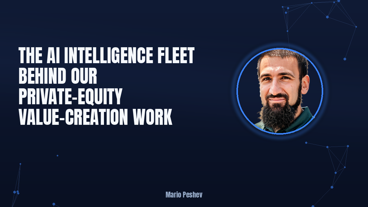 The AI Intelligence Fleet Behind Our Private-Equity Value-Creation Work