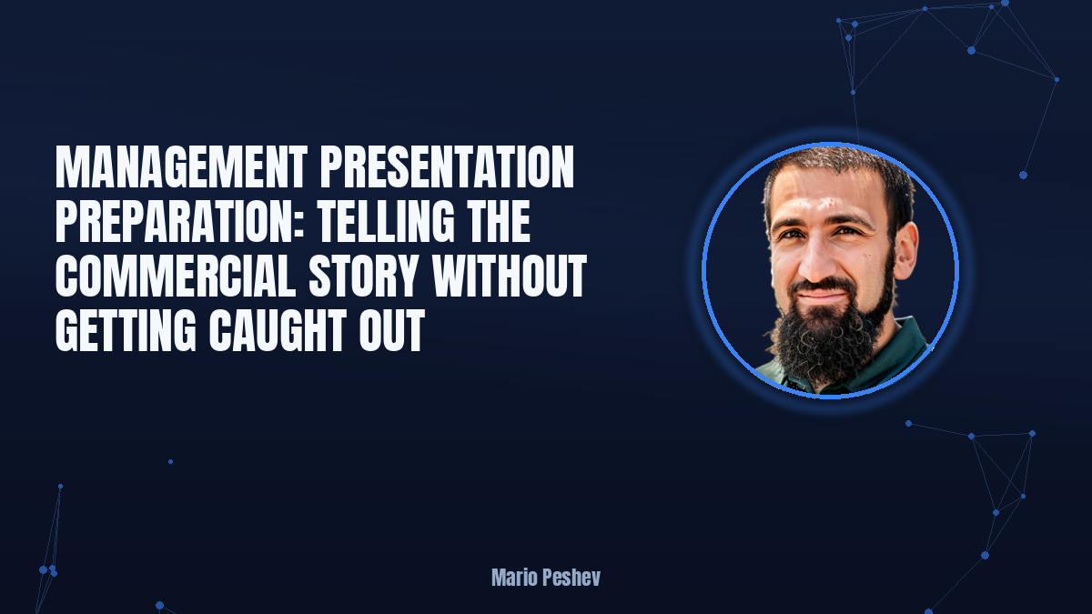 Management Presentation Preparation: Telling the Commercial Story Without Getting Caught Out