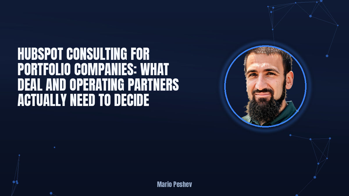 HubSpot Consulting for Portfolio Companies: What Deal and Operating Partners Need to Decide