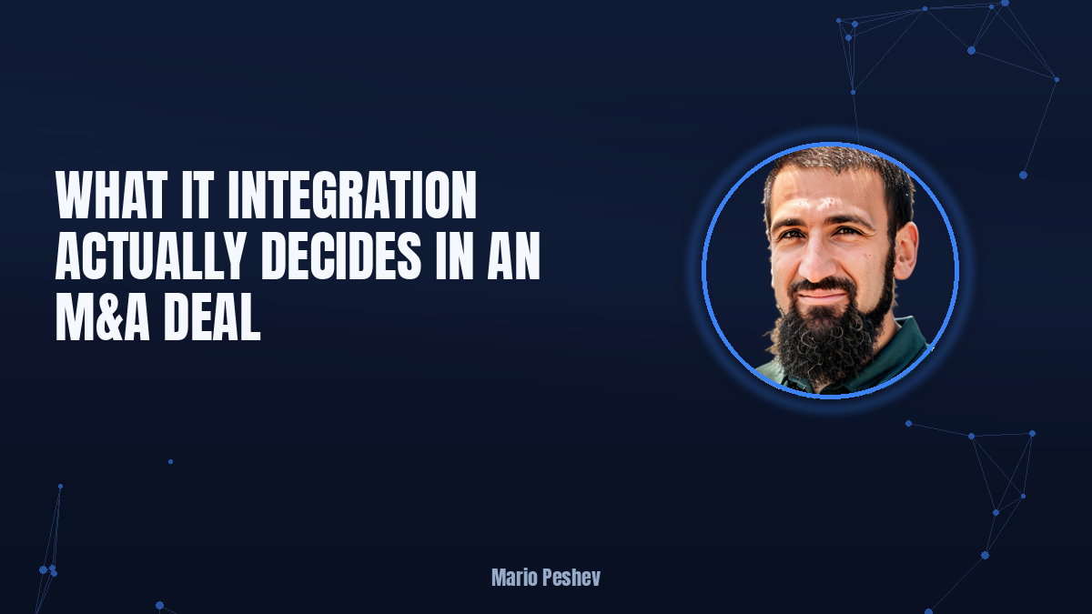 What IT Integration Decides in an M&A Deal