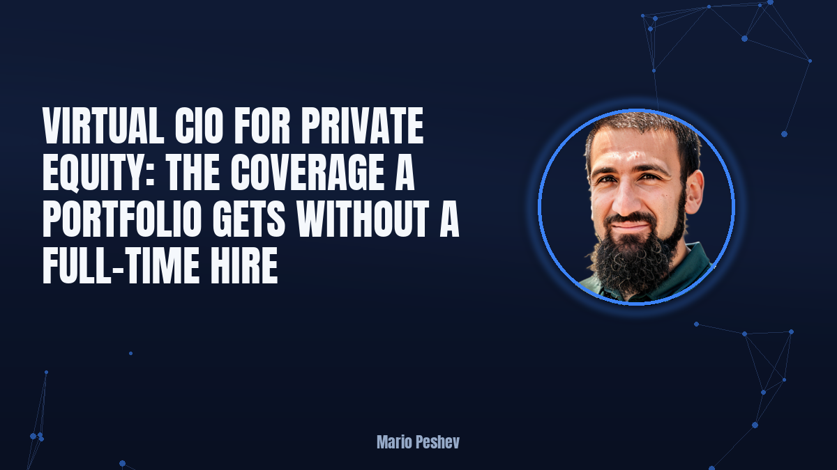 Virtual CIO for private equity: the coverage a portfolio gets without a full-time hire