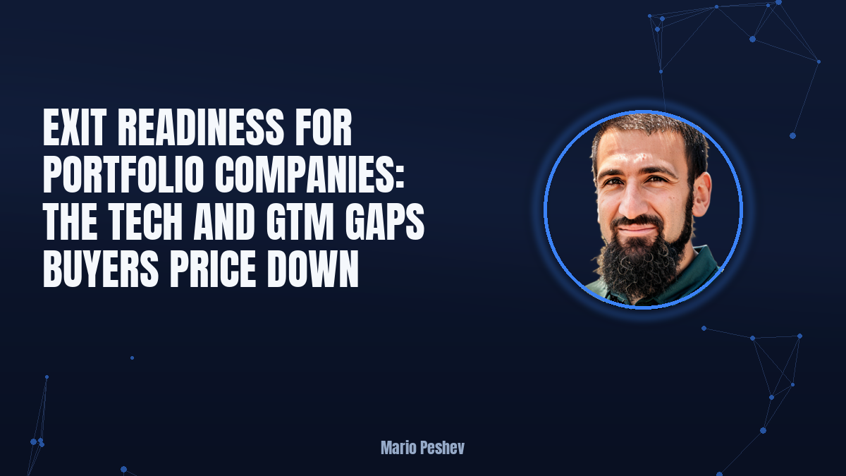 Exit readiness for portfolio companies: the tech and GTM gaps buyers price down