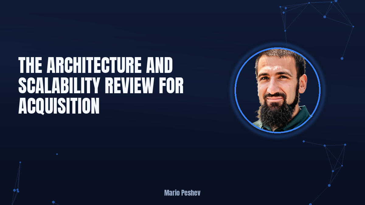 The Architecture and Scalability Review for Acquisition