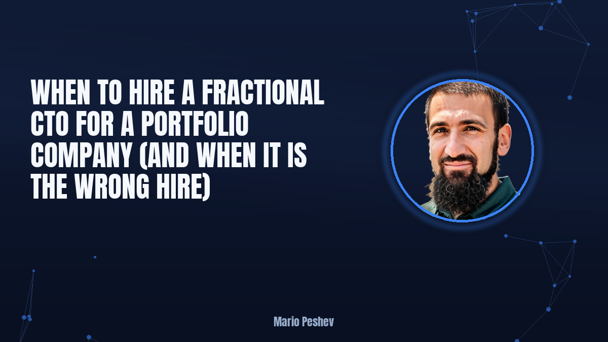 When to hire a fractional CTO for a portfolio company (and when it is the wrong hire)